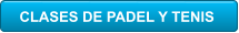 CLASES DE PADEL Y TENIS