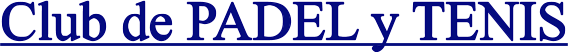 Club de PADEL y TENIS